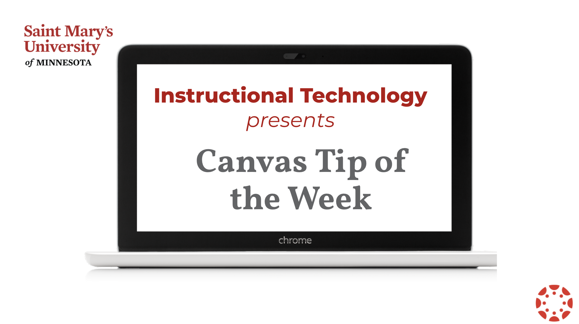 Computer image with the writing "Instructional Technology presents Canvas Tip of the Week"