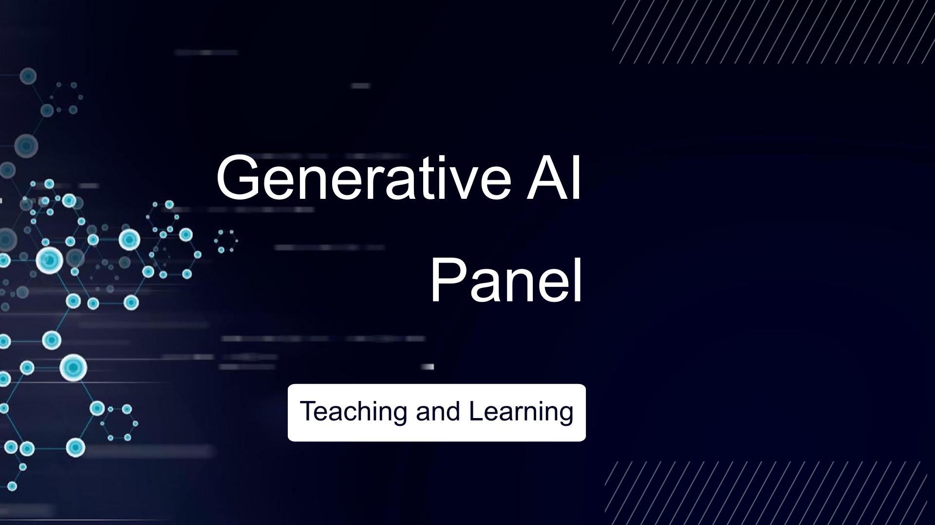Generative AI Panel: Teaching and Learning