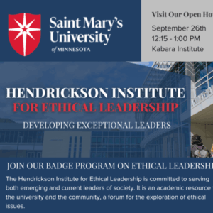 Saint Mary's University of Minnesota flyer for an open house event at the Hendrickson Institute for Ethical Leadership on September 26th, 12:15-1:00 PM at the Kabara Institute. Includes logos, a QR code, and an image of people entering a building. The flyer emphasizes commitment to ethical leadership and academic engagement.