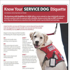 Flyer with a picture of a service dog on it that discusses service dog etiquette as well as information about The Americans with Disabilities Act as it relates to service animals.