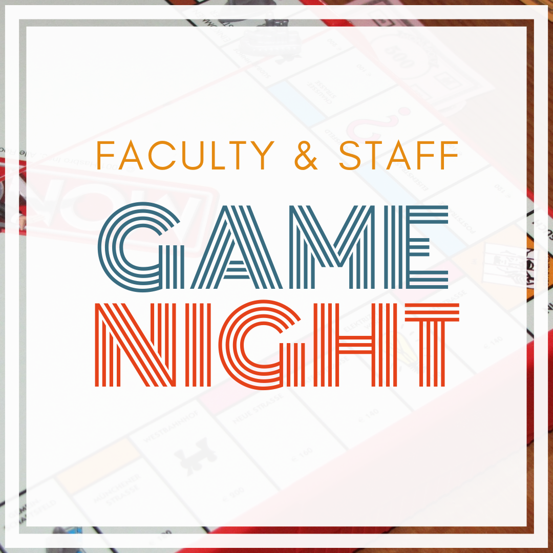 Image shows yellow, blue and red text, which reads, "Faculty and Staff Game Night."