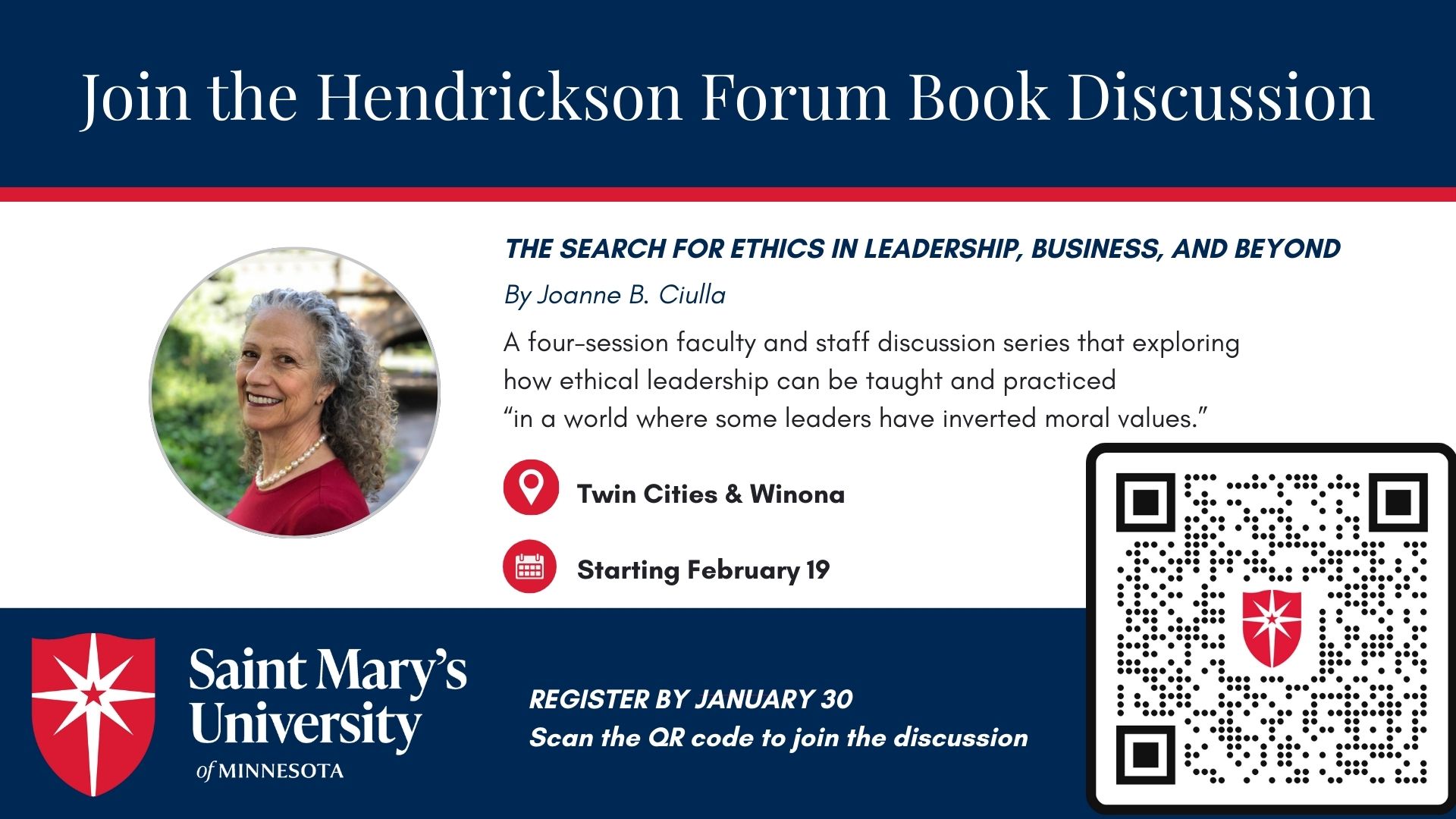 Digital monitor advertisement for Saint Mary’s University of Minnesota promoting the Hendrickson Forum Book Discussion. The headline reads “Join the Hendrickson Forum Book Discussion.” The featured book is The Search for Ethics in Leadership, Business, and Beyond by Joanne B. Ciulla. A circular portrait photo of the author appears on the left. Text describes a four-session faculty and staff discussion series on teaching and practicing ethical leadership “in a world where some leaders have inverted moral values.” Event details list Twin Cities and Winona locations, starting February 19. A large QR code appears on the right with text below reading “Register by January 30. Scan the QR code to join the discussion.” The Saint Mary’s University logo is displayed at the bottom left.