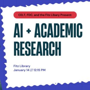 Image shows dark blue text that reads, "AI and academic research, Fitz Library January 14 // 12:15 pm" over a white scalloped background.