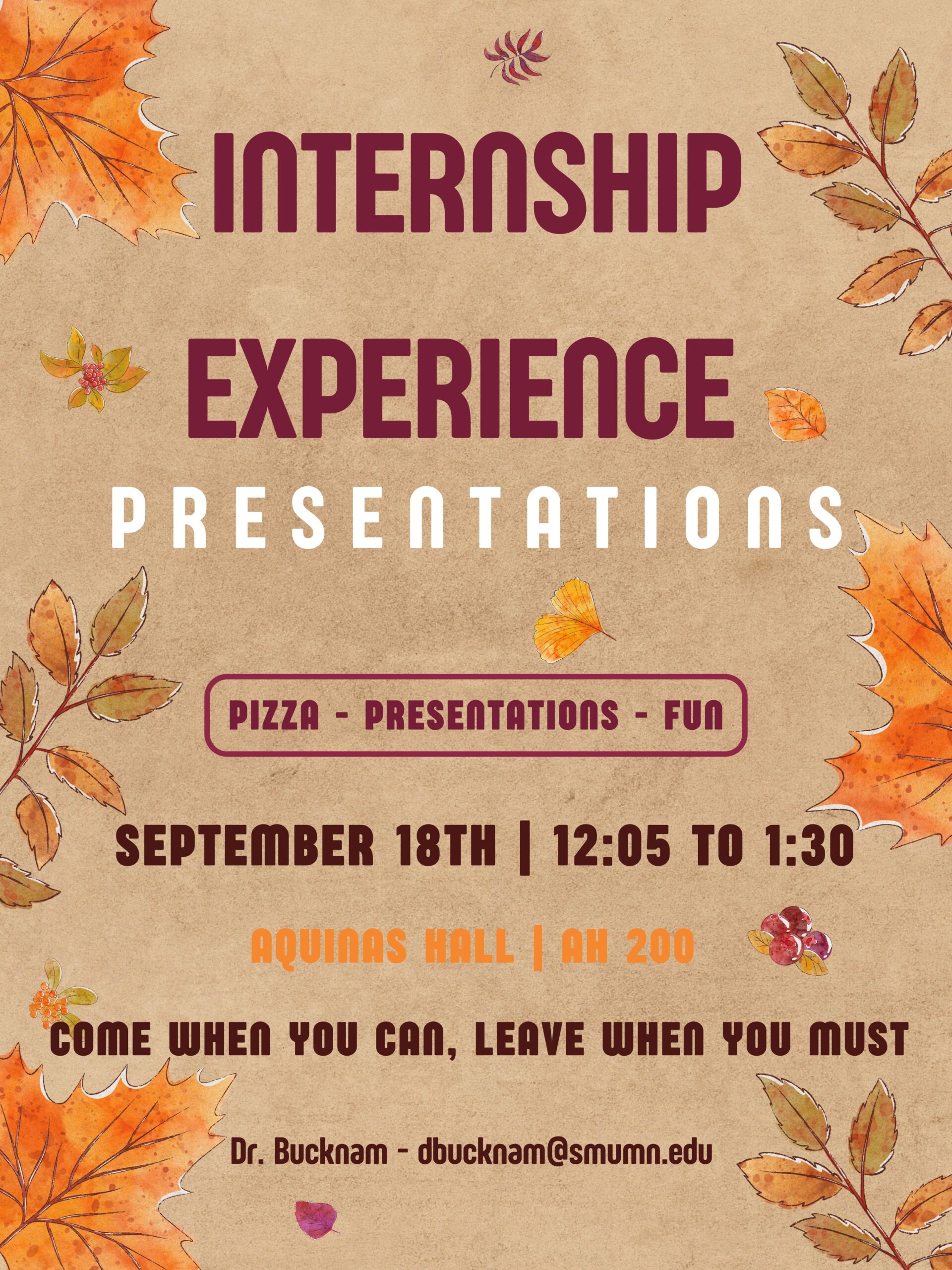 Internship experience presentation event poster. Takes place Friday, Sept 18, from 12:05-1:30pm in Aquinas 200.  Pizza provided